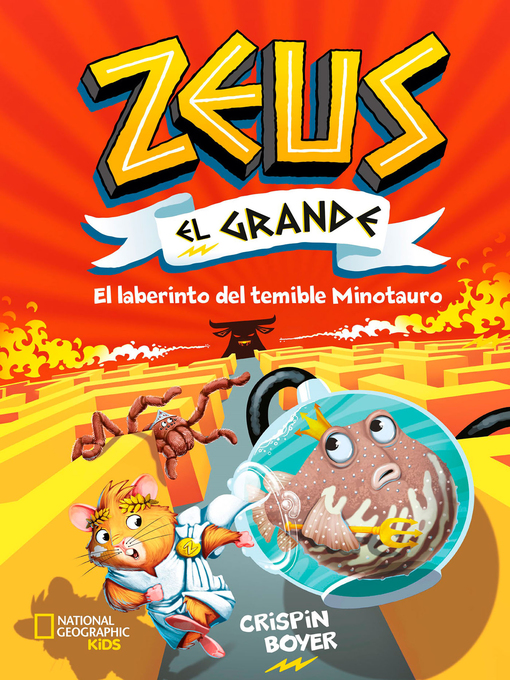 Title details for Zeus el Grande #2. El laberinto del temible Minotauro by Crispin Boyer - Available